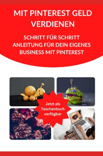 Mit Pinterest Geld verdienen: Schritt für Schritt Anleitung für dein eigenes Business mit Pinterest Mit Pinterest Geld verdienen: Schritt für Schritt Anleitung für dein eigenes Business mit Pinterest