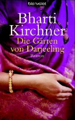 Die Gärten von Darjeeling: Roman