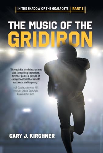The Music of the Gridiron (In the Shadow of the Goalposts) von FriesenPress