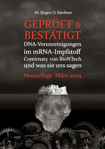 Geprüft & Bestätigt: DNA-Verunreinigungen im mRNA-Impfstoff Comirnaty von BioNTech und was sie uns sagen