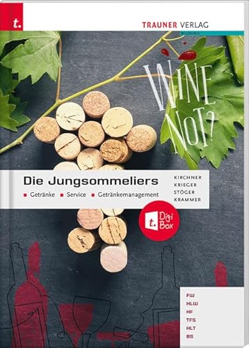 Die Jungsommeliers Getränke - Service - Getränkemanagement + TRAUNER-DigiBox von Trauner Verlag