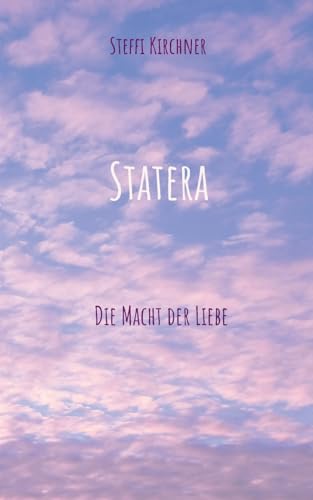 Statera: Die Macht der Liebe Statera: Die Macht der Liebe von BoD – Books on Demand