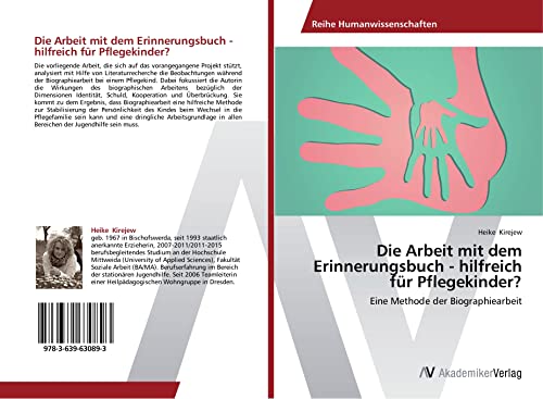 Die Arbeit mit dem Erinnerungsbuch - hilfreich für Pflegekinder?: Eine Methode der Biographiearbeit von AV Akademikerverlag