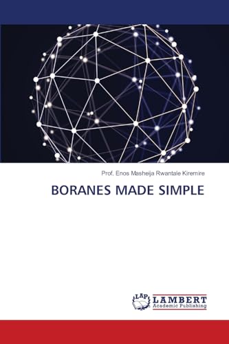 BORANES MADE SIMPLE BORANES MADE SIMPLE von LAP LAMBERT Academic Publishing