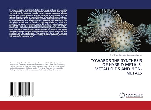 TOWARDS THE SYNTHESIS OF HYBRID METALS, METALLOIDS AND NON-METALS: DE von LAP LAMBERT Academic Publishing