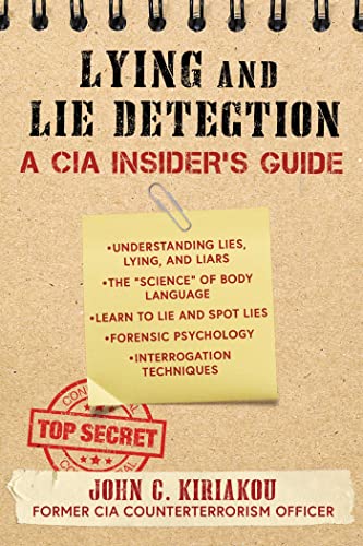 Lying and Lie Detection: A CIA Insider's Guide von Skyhorse