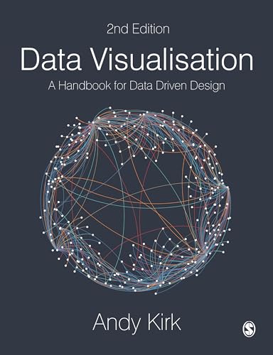 Data Visualisation: A Handbook for Data Driven Design