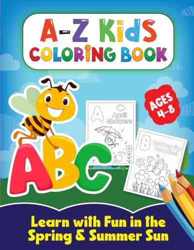 A-Z Kids Coloring Book: Learn with Fun in the Spring and Summer Sun von Independently published