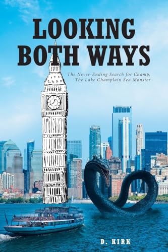Looking Both Ways: The Never-Ending Search for Champ, The Lake Champlain Sea Monster von Fulton Books