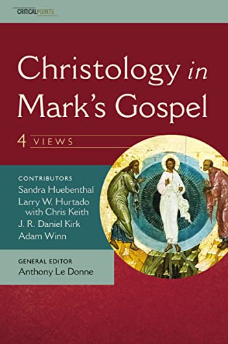 Christology in Mark's Gospel: Four Views (CriticalPoints Series) von HarperCollins