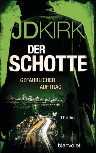 Der Schotte - Gefährlicher Auftrag: Thriller (Robert Hoon auf der Jagd, Band 1) von Blanvalet Taschenbuch Verlag