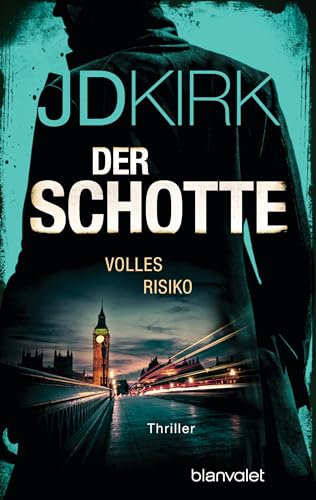 Der Schotte - Volles Risiko: Thriller (Robert Hoon auf der Jagd, Band 2) von Blanvalet Taschenbuch Verlag