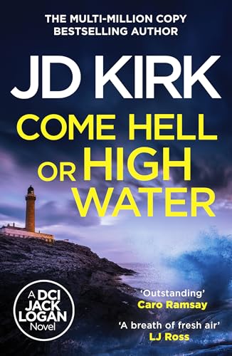 Come Hell or High Water (DCI Logan Crime Thrillers) von Canelo Crime