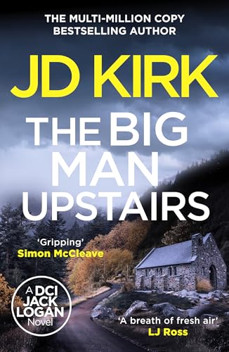 The Big Man Upstairs (DCI Logan Crime Thrillers) von Canelo