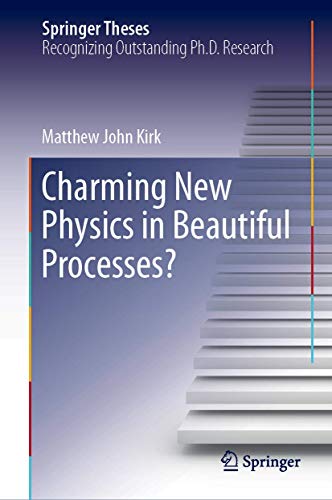 Charming New Physics in Beautiful Processes? (Springer Theses) von Springer