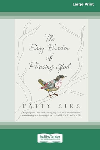 The Easy Burden of Pleasing God (16pt Large Print Format) von ReadHowYouWant