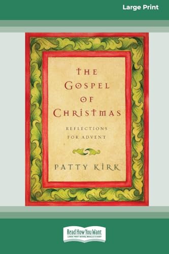 The Gospel of Christmas: Reflections for Advent (16pt Large Print Format) von ReadHowYouWant