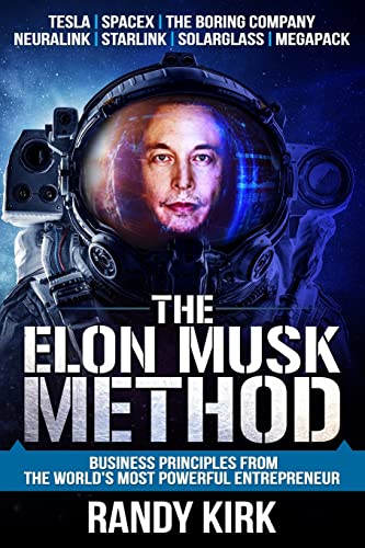 The Elon Musk Method: Business Principles from the World's Most Powerful Entrepreneur von Leaders Press