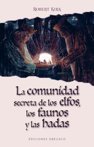 La Comunidad Secreta de Los Elfos, Los Faunos y Las Hadas (MAGIA Y OCULTISMO) von Obelisco