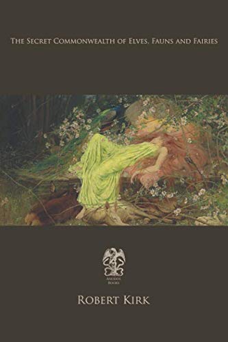 The Secret Commonwealth of Elves, Fauns & Fairies von Independently published