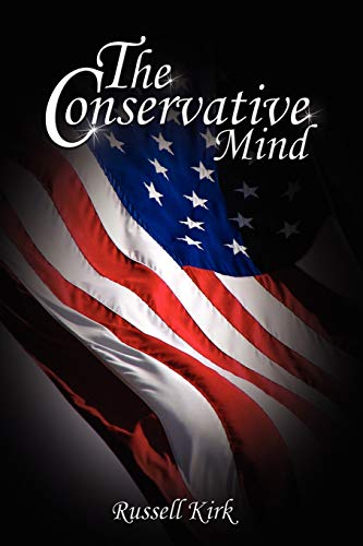 The Conservative Mind: From Burke to Eliot von www.bnpublishing.com