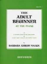 The Adult Beginner At The Piano Volume 1