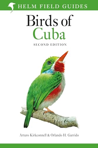 Field Guide to the Birds of Cuba: Second Edition (Helm Field Guides) von Helm