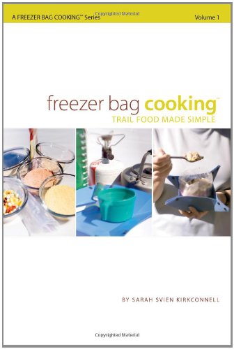 Freezer Bag Cooking: Trail Food Made Simple von Lulu.com