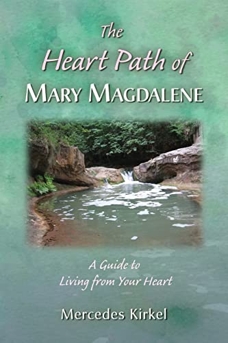 The Heart Path of Mary Magdalene: A Guide to Living from Your Heart (The Magdalene-Yeshua Teachings, Band 4) von Into the Heart Creations