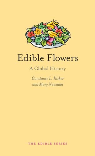 Edible Flowers: A Global History von Reaktion Books