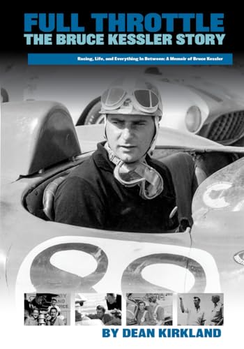 Full Throttle - The Bruce Kessler Story: Shifting Gears: Bruce Kessler's Journey from Racetrack to Film Set von Independently published