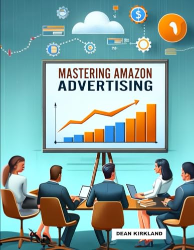 Mastering Amazon Advertising: Strategies for Success von Independently published