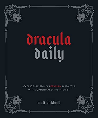 Dracula Daily: Reading Bram Stoker's Dracula in Real Time With Commentary by the Internet von Andrews McMeel Publishing