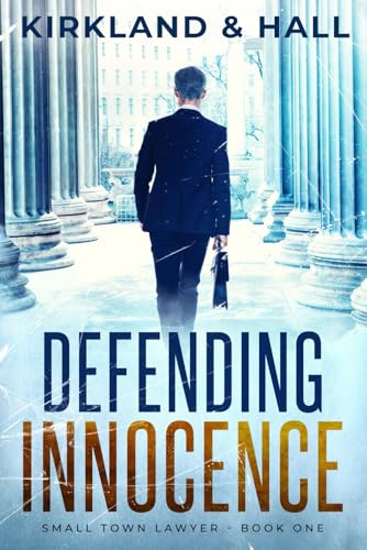 Defending Innocence (Small Town Lawyer, Band 1)