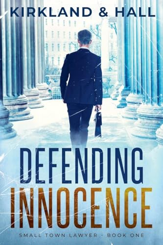 Defending Innocence (Small Town Lawyer, Band 1) von Relay Publishing