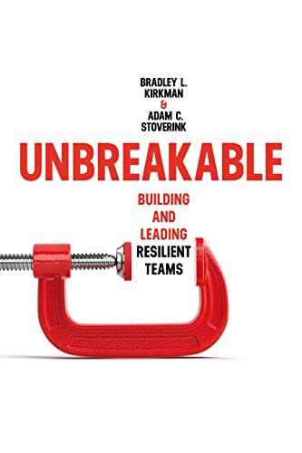 Unbreakable: Building and Leading Resilient Teams von Stanford Business Books,US