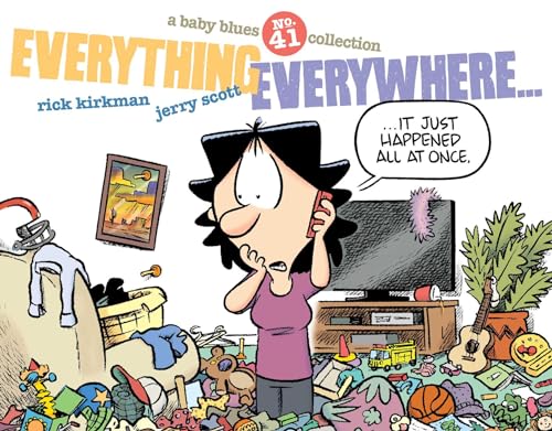 Everything Everywhere...: A Baby Blues Collection (Volume 41) von Andrews McMeel Publishing
