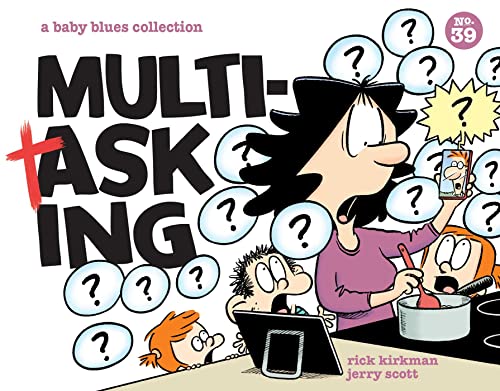 Multitasking: A Baby Blues Collection (Baby Blues Scrapbook, 39) von Andrews McMeel