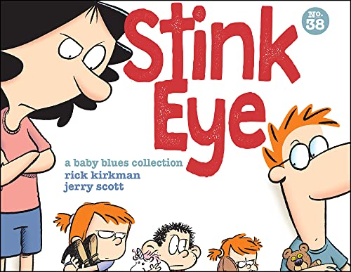 Stink Eye: A Baby Blues Collection (Volume 38) von Andrews McMeel Publishing