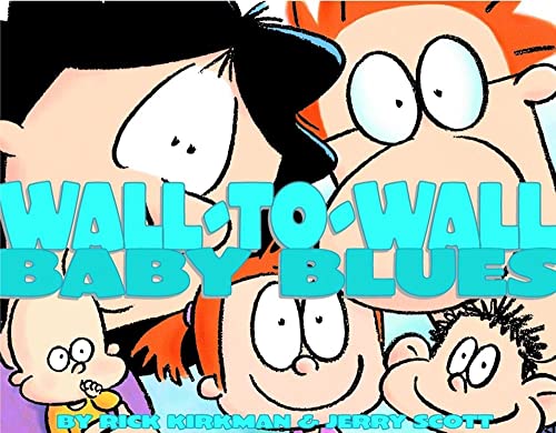 Wall-To-Wall Baby Blues: A Baby Blues Treasury (Volume 19)