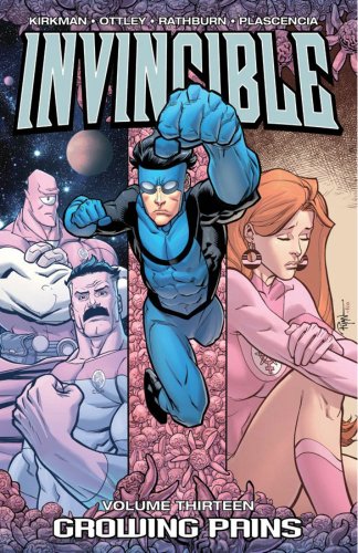 Invincible Volume 13: Growing Pains (INVINCIBLE TP) von Image Comics
