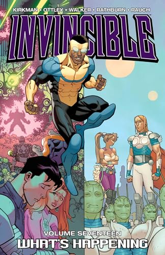 Invincible Volume 17: What's Happening (INVINCIBLE TP) Invincible Volume 17: What's Happening (INVINCIBLE TP)