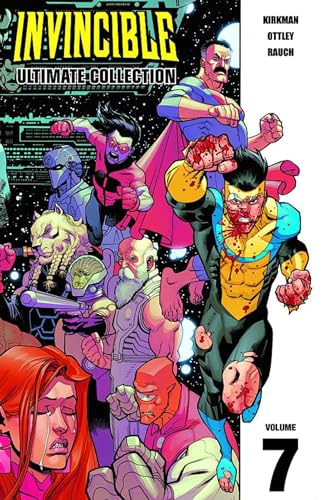 Invincible: The Ultimate Collection Volume 7 (INVINCIBLE ULTIMATE COLL HC)