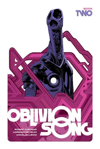 Oblivion Song by Kirkman and De Felici, Book 2 (OBLIVION SONG BY KIRKMAN & DE FELICI HC) von Image Comics