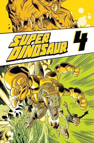 Super Dinosaur Volume 4 (SUPER DINOSAUR TP)