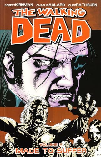 The Walking Dead, Volume 8: Made to Suffer The Walking Dead, Volume 8: Made to Suffer