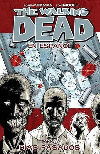 The Walking Dead En Espanol, Tomo 1: Dias Pasados (Walking Dead, 1, Band 1)