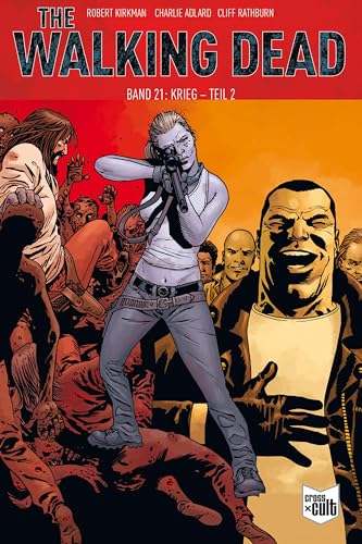 The Walking Dead Softcover 21: Krieg – Teil 2 von Cross Cult