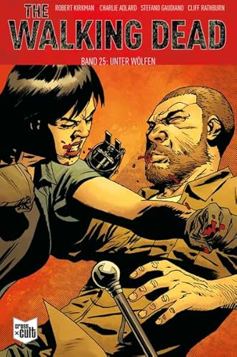The Walking Dead Softcover 25: Unter Wölfen The Walking Dead Softcover 25: Unter Wölfen