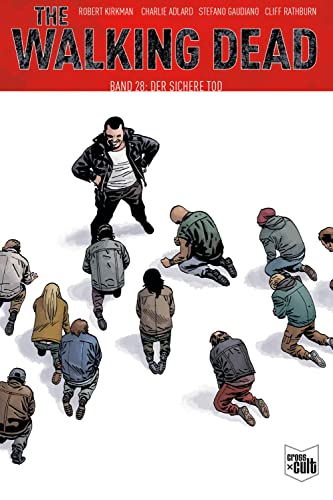 The Walking Dead Softcover 28: Der sichere Tod The Walking Dead Softcover 28: Der sichere Tod von Cross Cult